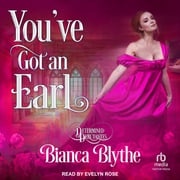 You’ve Got an Earl Bianca Blythe
