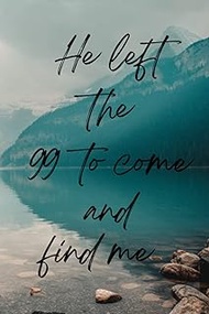 Sermon Church Notes Journal: He Left the 99: Sermon Church Notes Journal: He Left the 99| Sermon Not