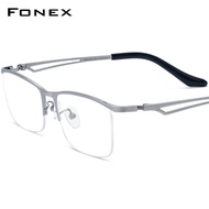 FONEX กรอบแว่นตาไททาเนียมผู้ชาย2023กึ่งไม่มีขอบใหม่แว่นตาสี่เหลี่ยม F85769กรอบแว่นตาออพติคอลครึ่ง