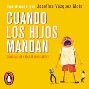 Cuando los hijos mandan Josefina Vázquez Mota