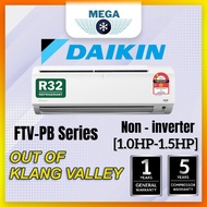 [Out of Klang Valley]Daikin Aircond R32 1.0HP - 3.0HP (FTV-PB series) Non-inverter / 1.0 - 2.5HP (FT