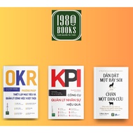 Sách Combo 3 cuốn: OKR - Phương Pháp Thiết Lập MTVQLCVVT + KPI Công Cụ Quản Lý NSHQ + Dẫn Dắt Một Bầ