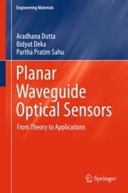 Planar Waveguide Optical Sensors Aradhana Dutta