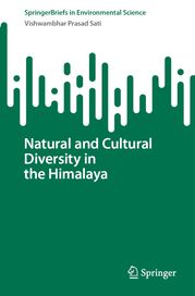 Natural and Cultural Diversity in the Himalaya Vishwambhar Prasad Sati