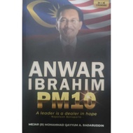 ANWAR IBRAHIM PM10 : A leader is a dealer in hope