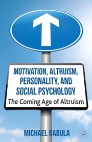 Motivation, Altruism, Personality and Social Psychology M. Babula