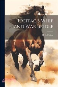 103022.Freitag's Whip and War Bridle