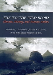 The Way the Wind Blows Roderick J. McIntosh