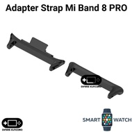 Adapter Strap Mi Band 8 PRO connector konektor xiaomi smart tali