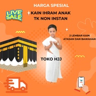Ihram cloth, ihram clothes for kindergarten children, non-instant plus TALI + safety pin kain ihram 