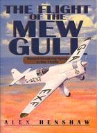 The Flight of the Mew Gull—Record-breaking Flying in the 1930s
