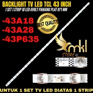TCL 43 INCH LED TV BACKLIGHT 43A18- 43A20- 43P635 TCL 43 INCH TV BACKLIGHT