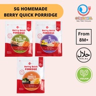 SG HOMEMADE BERRY QUICK PORRIDGE IN 3 MINUTES / HALAL CERTIFICATE / BABY INSTANT PORRIDGE