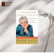 Book: A Thousand Names for Joy: Living in Harmony with the Way Things Are by Byron Katie