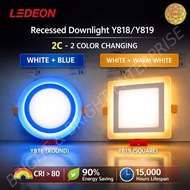 LEDEON LED Downlight 2 Colour RD Y818 / SQ Y819 8+4W / 12+6W (WH+BL) / (WH+WW)