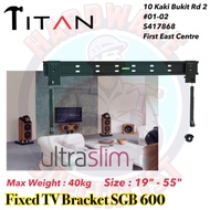 Titan Fixed TV Mounting / TV Bracket SGB 600 / TV Mount