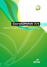 CorelDRAW X4 Andrade Maria Angela Serafim de