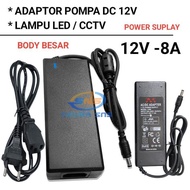 Terlaris Adaptor 12v 8A Murni / Adaptor Pompa Dc 12v / Cctv / Lampu Led SALE