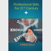 Professional Skills for 21st Century: A Key to Success