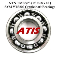 NTN TMB3/28 ( 28 x 68 x 18 ) SYM VTS200 Crankshaft Deep Groove Ball Bearings 100% ORIGINAL Made In JAPAN