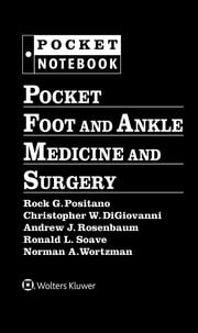 Pocket Foot and Ankle Medicine and Surgery Rock G. Positano