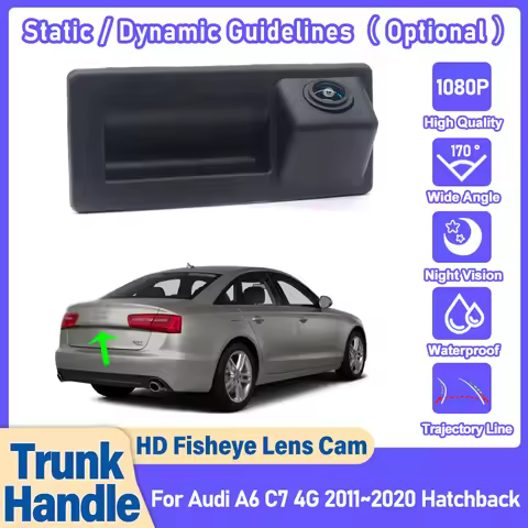 Car Rear View Camera HD CCD Fisheye Lens For Audi A6 C7 4G 2011~2020 Hatchback Backup Trunk Handle C