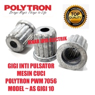 GIGI INTI PULSATOR MESIN CUCI POLYTRON PWM 7056