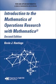 Introduction to the Mathematics of Operations Research with Mathematica® Kevin J. Hastings