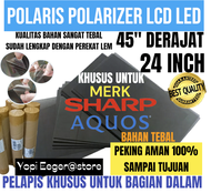 POLARIS POLARIZER LCD LED SHARP AQUOS 24" INCH 45" DERAJAT PELAPIS PLASTIK FILM KHUSUS UNTUK BAGIAN