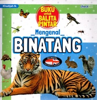 BUKU UNTUK BALITA PINTAR: MENGENAL BINATANG