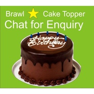 brawl cake topper chat for enquiry