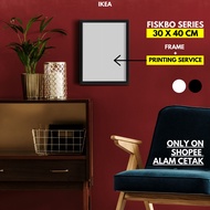 [Including Custom Photo Print Option] 30 x 40cm / 30x40 / 30x40cm Ikea Frame Gambar Fiskbo