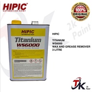 HIPIC TITANIUM WS6000 WAX AND GREASE REMOVER e3L  **READY STOCK**