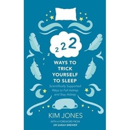 (USED) 222 Ways to Trick Yourself to Sleep: Scientifically Supported Ways to Fall Asleep and Stay As