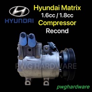 Recond Hyundai Matrix 1.6cc/1.8cc Air-Cond Compressor 2000-2008 / Aircon Kompressor Kereta Hyundai M