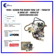 YORK / ACSON PCB BOARD YWM 10F - YWM25F &amp; AWM10F - AWM25F (GR04084090160)