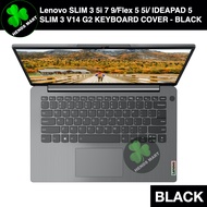 Lenovo SLIM 3 5i 7 9/Flex 5 5i/ IDEAPAD 5 SLIM 3 V14 G2 KEYBOARD COVER - BLACK