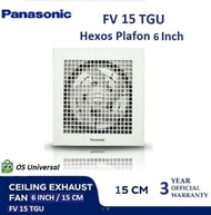 Panasonic Exhaust Fan Plafon 6 inch Panasonic FV-15TGU Heksos Hexos