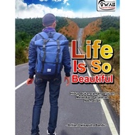 LIFE IS SO BEAUTIFUL