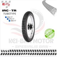 IRC TR MOTORCYCLE TIRES Ring 17 250-17 275-17 300-17 NON TUBELESS TUBETYPE