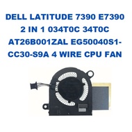 DELL LATITUDE 7390 E7390 2 IN 1 034T0C 34T0C AT26B001ZAL EG50040S1-CC30-S9A 4 WIRE CPU FAN