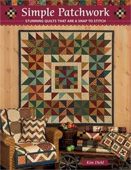 Simple Patchwork ― Stunning Quilts That Are a Snap to Stitch