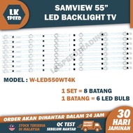 W-LED550WT4K SAMVIEW 55" LED TV BACKLIGHT(LAMPU TV) SAMVIEW 55 INCH LED TV BACKLIGHT W-LED550W WLED550WT4K WLED550W4