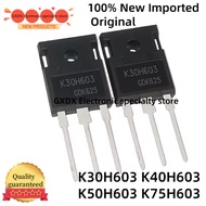 1-5PCS New Imported Original K30H603 30H603 K40H603 40H603 K50H603 50H603 K75H603 75H603 TO-247 IGBT