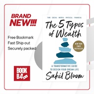The 5 Types of Wealth: A Transformative Guide to Design Your Dream Life by Sahil Bloom