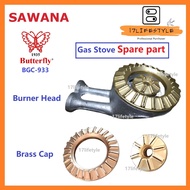 SAWANA / BUTTERFLY Glass Gas Stove (Spare Part) SW-988JG/SH-288/S-638/SW-938-Q/BGC-933