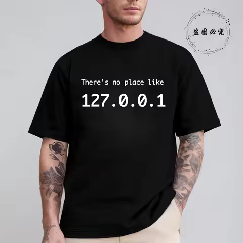 Men's T-shirts There Is No Place Like 127.0.0.1 Computer Comedy Novelty Funny TShirt IP Address Grap