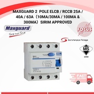 MAXGUARD 2  POLE ELCB / RCCB 25A / 40A / 63A（10mA/30mA / 100mA & 300mA）SIRIM APPROVED