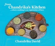 from Chandrika's Kitchen . . . Chandrika David