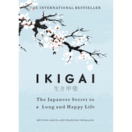 IKIGAI : The Japanese secret to long and happy lifea